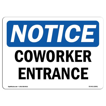 Signmission Safety Sign, OSHA Notice, 10" Height, 14" Width, Aluminum, Coworker Entrance Sign, Landscape OS-NS-A-1014-L-10841